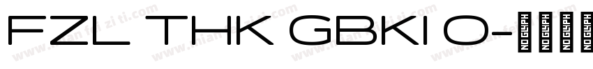 FZL THK GBKI 0字体转换